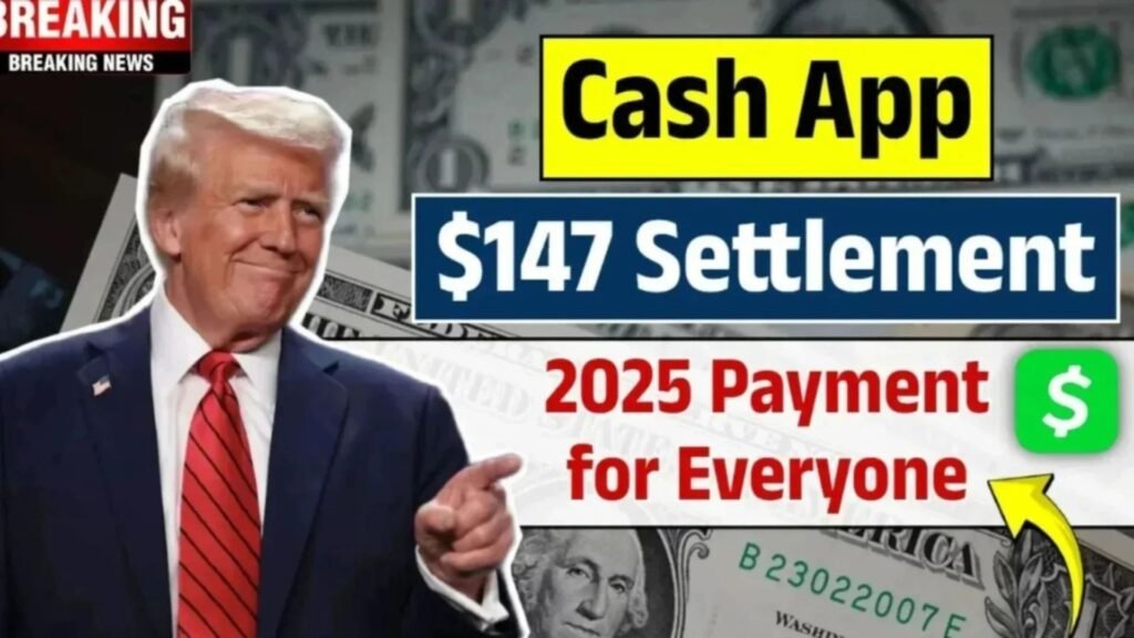 Cash App $147 Class Action Settlement 2025: Eligibility, Claim Guide & Expected Payout Dates