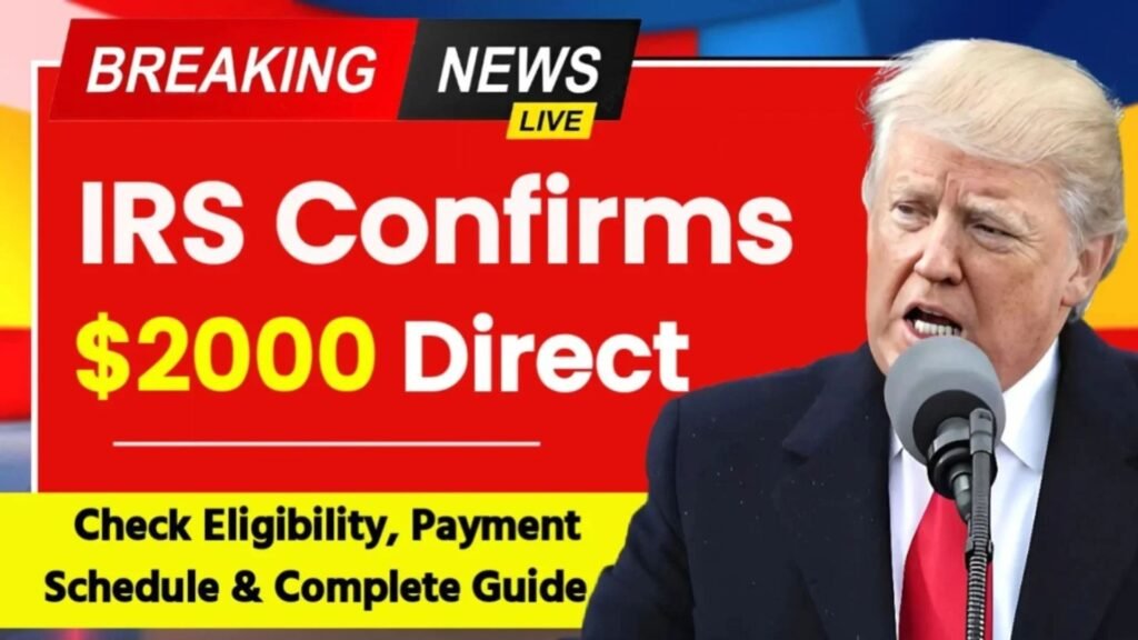 IRS Confirms $2000 Direct Deposit Payments For December 2025 — Check Eligibility, Payment Schedule & Complete Guide